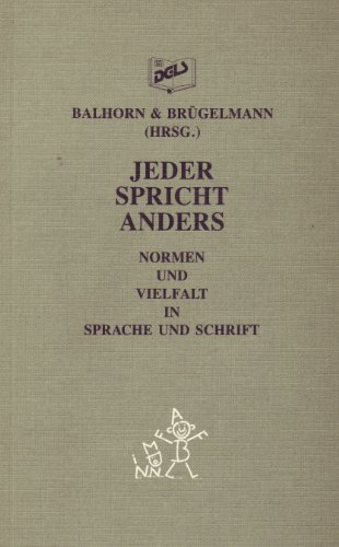 Jeder spricht anders - Normen und Vielfalt in Sprache und Schrift. - Balhorn, Heiko [Hrsg.] und Hans [Hrsg.] Bügelmann