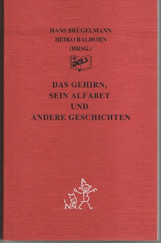 Beispielbild fr Das Gehirn, sein Alfabet und andere Geschichten. zum Verkauf von Antiquariat & Verlag Jenior