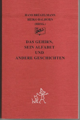 Stock image for Das Gehirn, sein Alfabet und andere Geschichten. for sale by Antiquariat & Verlag Jenior