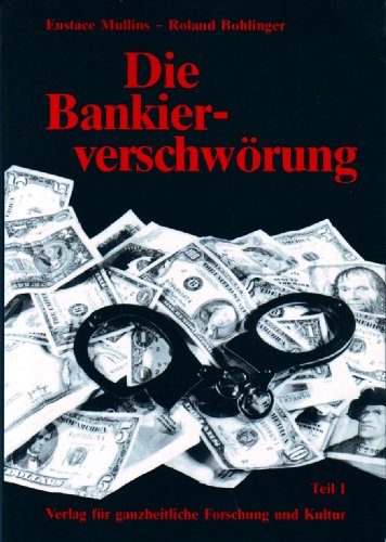 9783922314141: Die Bankierverschwrung - Eustace Mullins