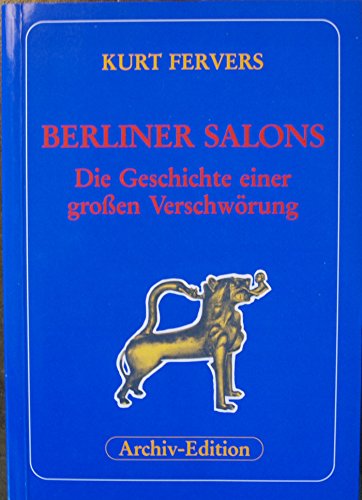 Beispielbild fr Berliner Salons : d. Geschichte e. groen Verschwrung. zum Verkauf von Antiquariat + Buchhandlung Bcher-Quell