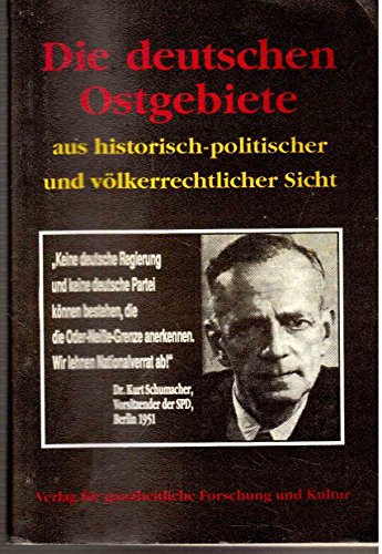 Beispielbild fr Die deutschen Ostgebiete aus historisch-politischer und vlkerrechtlicher Sicht zum Verkauf von Versandhandel K. Gromer