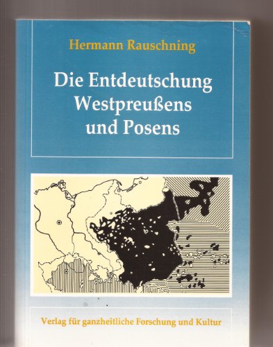 Stock image for Die Entdeutschung Westpreuens und Posens for sale by medimops
