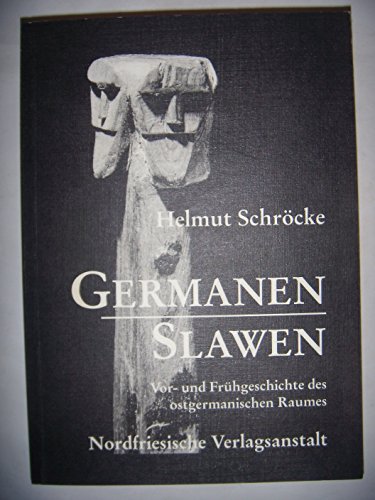 Stock image for Germanen Slawen (Vor - und Frhgeschichte des ostgermanischen Raumes) for sale by medimops