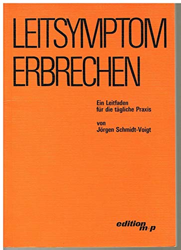 Beispielbild fr Leitsymptom Erbrechen. Ein Leitfaden fr die tgliche Praxis zum Verkauf von Versandantiquariat Felix Mcke