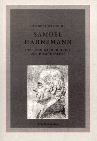 Stock image for Samuel Hahnemann, Idee und Wirklichkeit der Homopathie for sale by medimops