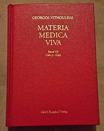 9783922345879: Materia Medica Viva. Band VII: Calcarea phosphorica - Capsicum - Vithoulkas, Georgos