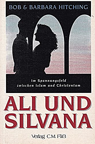 Stock image for Ali und Silvana. Im Spannungsfeld zwischen Islam und Christentum for sale by Der Bcher-Br