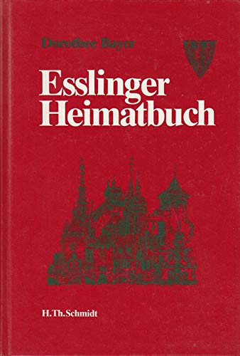 Esslinger Heimatbuch. - Dorothee Bayer