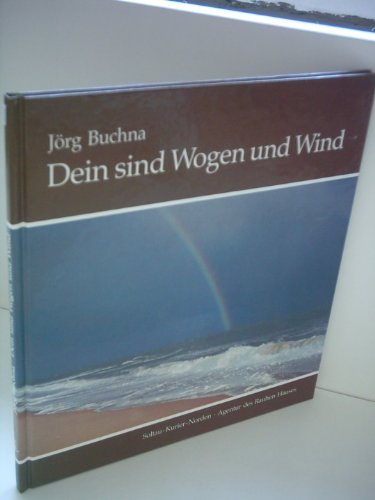 Beispielbild fr Dein sind Wogen und Wind : Bildmeditationen. Jrg Buchna zum Verkauf von Wanda Schwrer