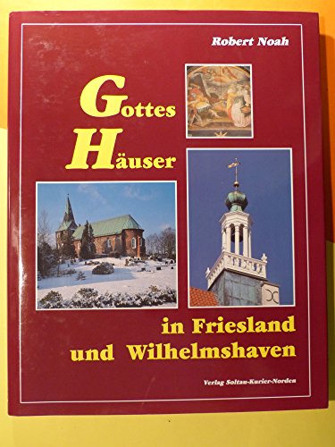 Stock image for Gottes Huser in Friesland und Wilhelmshaven for sale by medimops