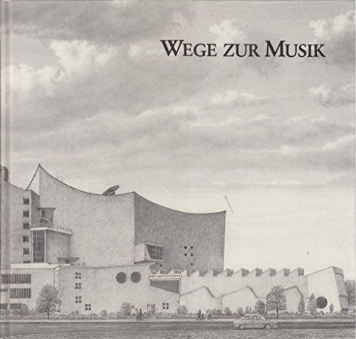 Imagen de archivo de Wege zur Musik : Herausgegeben anlsslich der Erffnung des neuen Hauses a la venta por Buchpark
