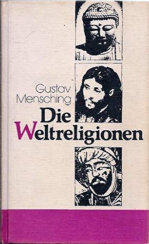 Stock image for Die Weltreligionen Unbekannter Einband  " 1981 von Gustav Mensching (Autor) for sale by Nietzsche-Buchhandlung OHG