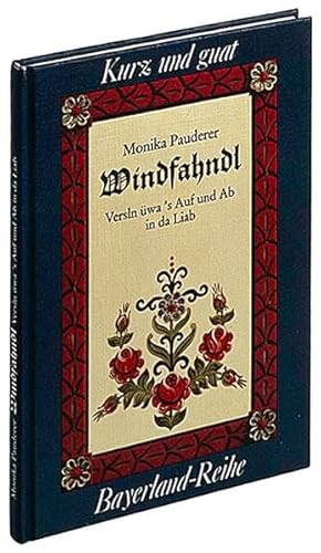 Beispielbild fr Windfahndl "Versln wa`s Auf und Ab in da Liab" zum Verkauf von Eulennest Verlag e.K.