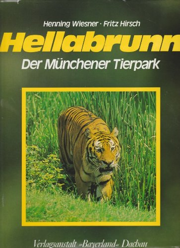Stock image for Hellabrunn. Der Mnchener Tierpark for sale by Schueling Buchkurier