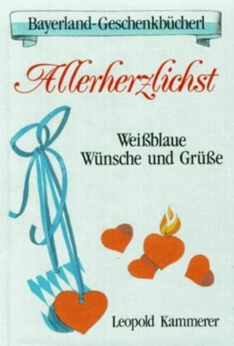 Stock image for Allerherzlichst. Weissblaue Wnsche und Grsse for sale by medimops