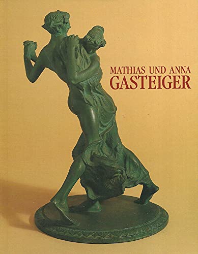 Beispielbild fr Mathias und Anna Gasteiger. Aus einem Mnchner Knstlerleben um 1900. zum Verkauf von Antiquariat Hans Hammerstein OHG