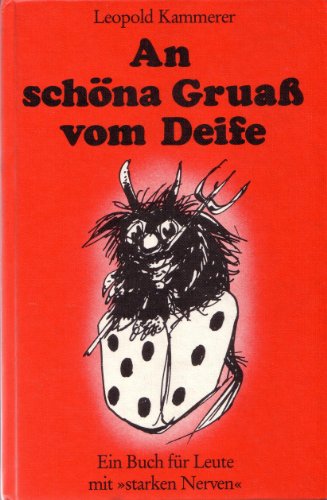 Beispielbild fr An schna Gruass vom Deife. Ein Buch fr Leute mit "starken Nerven" zum Verkauf von Ostmark-Antiquariat Franz Maier