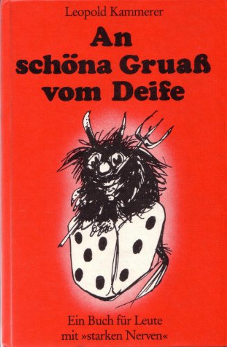 Stock image for An schna Gruass vom Deife. Ein Buch fr Leute mit "starken Nerven" for sale by Ostmark-Antiquariat Franz Maier