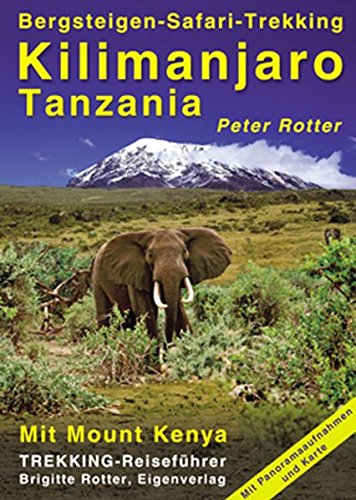 Beispielbild fr Kilimanjaro, Tanzania. Bergsteigen, Safari, Trekking. Trekking-Reisefhrer, Bd. 3 zum Verkauf von medimops