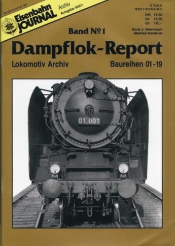 Stock image for Dampflok-Report. Lokomtiv-Archiv. Baureihen 01-19. for sale by Antiquariat Dr. Christian Broy