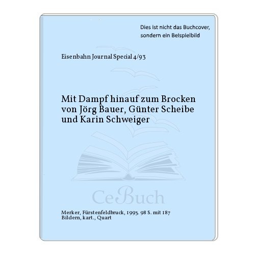 Beispielbild fr Eisenbahn Journal "Special". Heft 4/93: Mit Dampf hinauf zum Brocken. zum Verkauf von Versandantiquariat  Rainer Wlfel