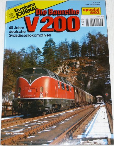 9783922404460: Die Baureihe V 200: 40 Jahre deutsche Grossdiesellokomotiven (Specialausgaben des Eisenbahn-Journals) - Obermayer, Horst J