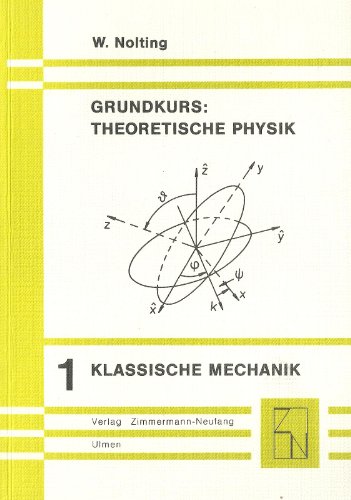 9783922410188: Grundkurs theoretische Physik. Band 1 Klassische Mechanik