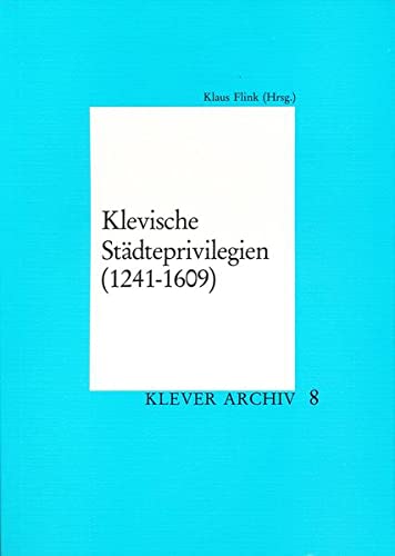9783922412076: Klevische Stdteprivilegien 1241-1609 (Klever Archiv)