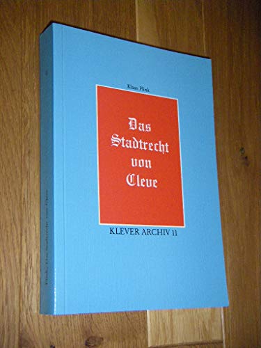 9783922412106: Das Stadtrecht von Cleve: ... herausgegeben von Klaus Fink (Klever Archiv)