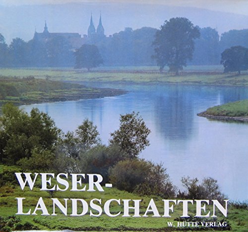 9783922417040: Weserlandschaften. Von Hann. Mnden bis Minden. 1. Auflage