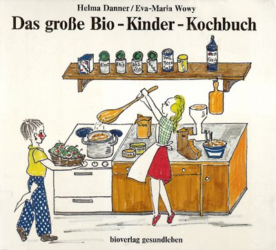 Imagen de archivo de Das groe Bio-Kinder-Kochbuch. Biologisch kochen fr Kinder a la venta por medimops