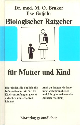 Stock image for Biologischer Ratgeber fr Mutter und Kind for sale by medimops