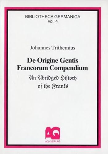 9783922441526: De Origine Gentis Francorum - Compendium: An Abridged History of the Franks (Bibliotheca Germanica)