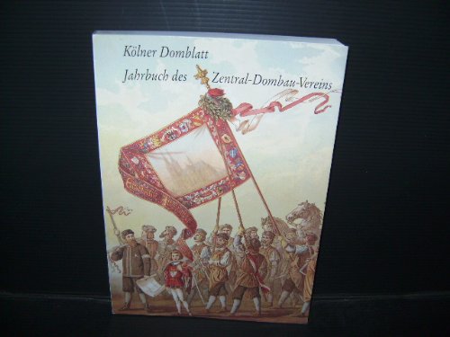 Kölner Domblatt. Jahrbuch des Zentral-Dombauvereins. - Autorengruppe