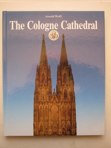 The Cologne Cathedral (9783922442387) by Arnold Wolff