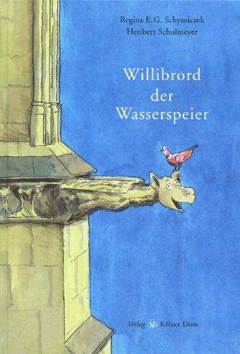 Beispielbild fr Willibrord der Wasserspeier zum Verkauf von medimops