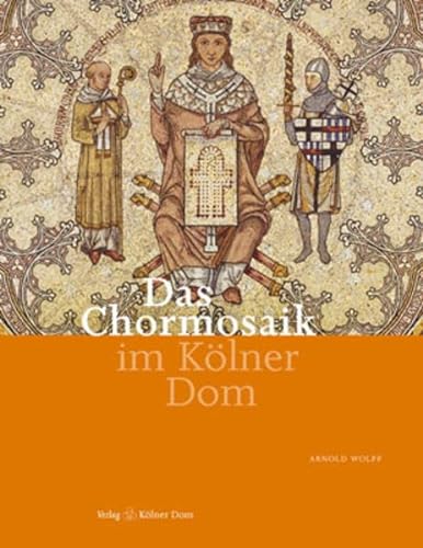 Das Chormosaik im KÃ¶lner Dom (9783922442745) by Wolff, Arnold