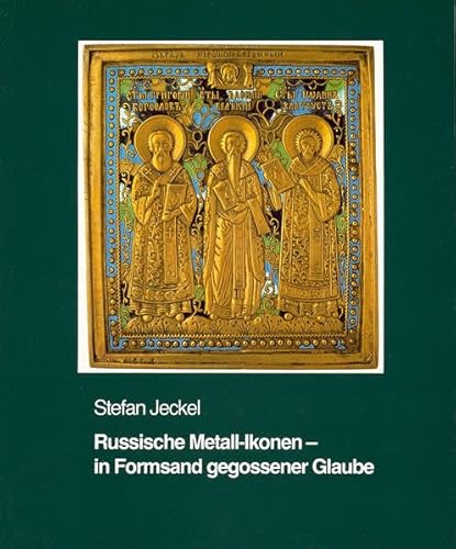 9783922469001: Russische Metall-Ikonen, in Formsand gegossener Glaube (German Edition)