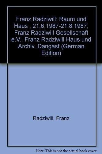 Franz Radziwill. Raum und Haus. 21.6.1987 - 21.8.1987. - Radziwill, Konstanze [Hrsg.] und Hans-Heinrich Maaß-Radziwill (Hrsg.)