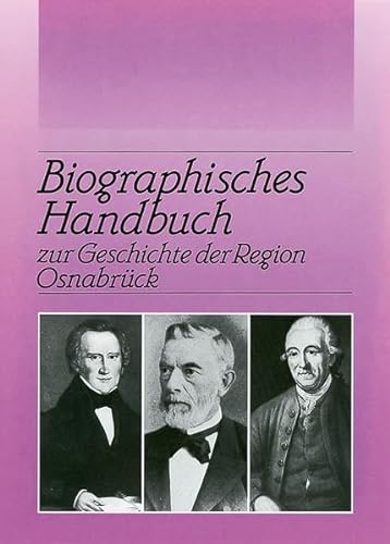 Biographisches Handbuch zur Geschichte der Region Osnabrück. - HEHEMANN, R., Bearb.,