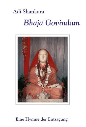 Imagen de archivo de Bhaja Govindam. Eine Hymne der Entsagung a la venta por medimops