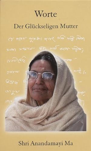 Stock image for Worte der Glckseligen Mutter: Shri Anandamayi Ma for sale by medimops