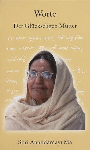9783922477846: Worte der Glckseligen Mutter: Shri Anandamayi Ma