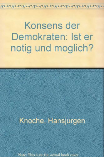 Beispielbild fr Konsens der Demokraten : ist er ntig und Mglich zum Verkauf von Oberle