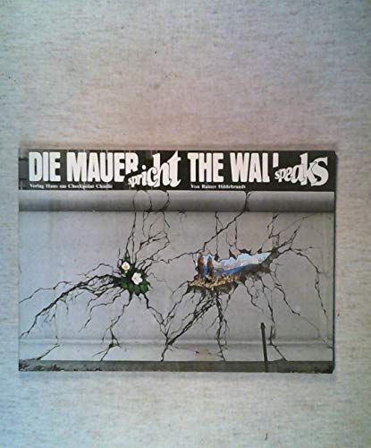 Imagen de archivo de Die Mauer spricht =: The wall speaks (German Edition) a la venta por Ergodebooks