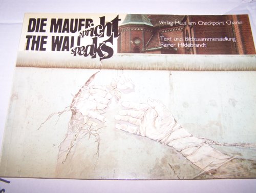 Imagen de archivo de Die Mauer Spricht: The Wall Speaks a la venta por Wonder Book