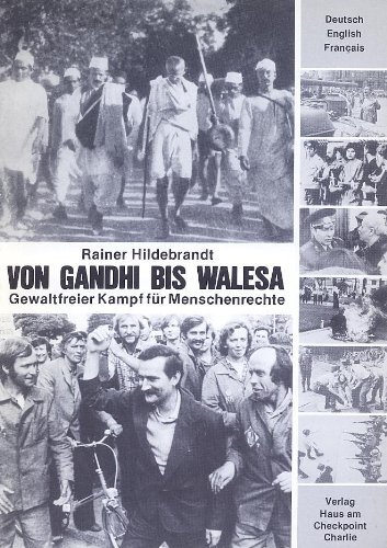 9783922484134: Von Gandhi bis Walesa. Gewaltfreier Kampf fr Menschenrechte. Dt./Engl./Franz