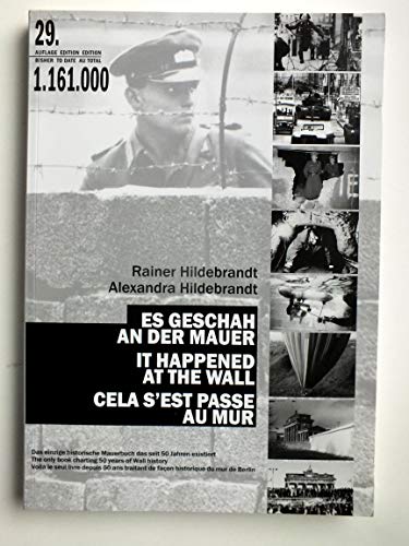 Imagen de archivo de Es Geschah an der Mauer. It Happened at The Wall Cela s'est pass au mur a la venta por WorldofBooks