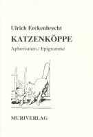 Beispielbild fr Katzenkppe : Aphorismen / Epigramme zum Verkauf von Versandantiquariat Felix Mcke